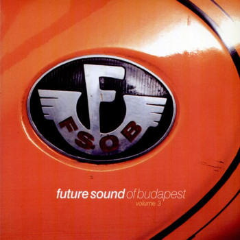 Various Artists - Future Sound Of Budapest Vol. 3