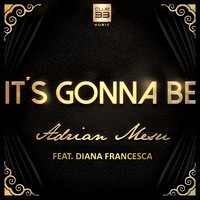 Adrian Mesu feat. Diana Francesca - It's Gonna Be (Radio Edit)