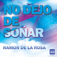 Ramon de la Rosa - No Dejo de Soñar