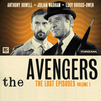 The Avengers - The Lost Episodes, Vol. 1 (Unabridged)