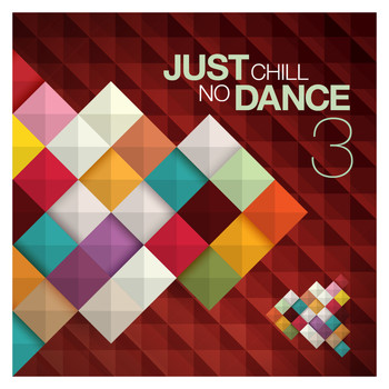 Various Artists - Just Chill: No Dance, Vol.3