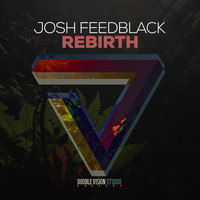 Josh Feedblack - Rebirth
