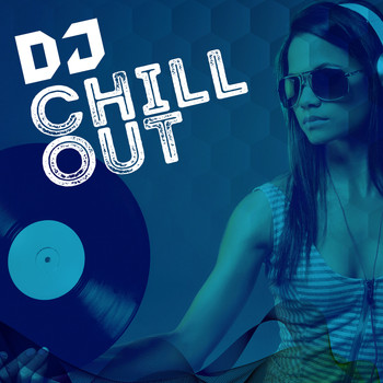 Various Artists - DJ Chill Out