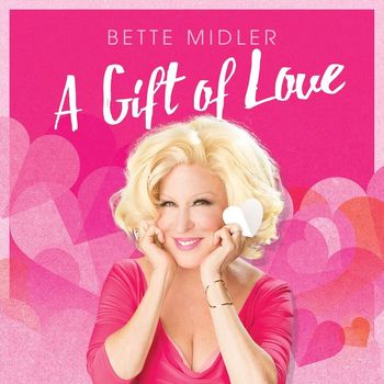 Bette Midler - A Gift of Love