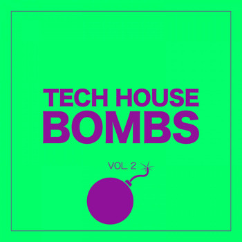 Various Artists - Tech House Bombs, Vol. 2