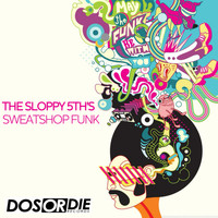 The Sloppy 5th's - Sweatshop Funk