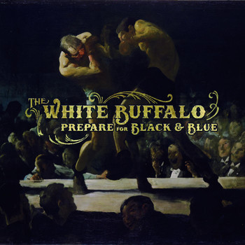 The White Buffalo - Prepare for Black and Blue - EP