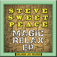 Steve Sweet Peace - Magic Relax EP