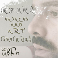 Diego Javier - Shyness and Art (Frisko F. DJ Remix)