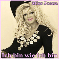 Miss Joana - Ich bin wie ich bin