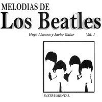 Hugo Liscano and Javier Galue - Melodías de Los Beatles, Vol. 1