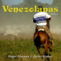 Hugo Liscano and Javier Galue - Venezolanas, Vol. 1