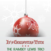 The Ramsey Lewis Trio - It's Christmas Time