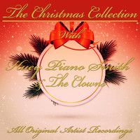 Huey Piano Smith & The Clowns - The Christmas Songs (All Original Artist Recordings)