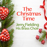 Jerry Fielding & His Brass Choir - The Christmas Time