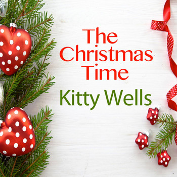 Kitty Wells - The Christmas Time