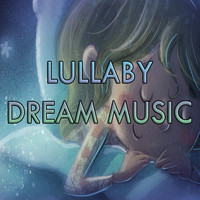 Smart Baby Lullaby, Smart Baby Music and Lullaby Land - Lullaby Dream Music