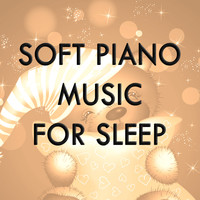 Rockabye Lullaby, Baby Sweet Dream and Baby Sleep - Soft Piano Music for Sleep
