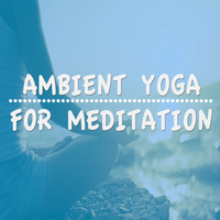 Japanese Relaxation and Meditation, Chinese Relaxation and Meditation and Lullabies for Deep Meditat - Ambiient Yoga for Meditation