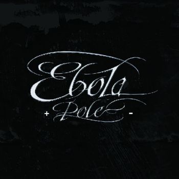Ebola - + Pole -
