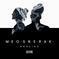 M.E.G. & N.E.R.A.K. - Rocking