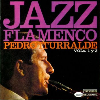 Pedro Iturralde - Jazz Flamenco Vols. 1 Y 2 (Remasterizado 2015)