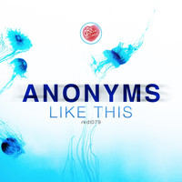 Anonyms - Like This