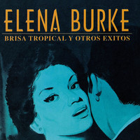 Elena Burke - Brisa Tropical y Otros Éxitos