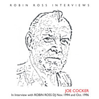 Joe Cocker - In Interview with Robin Ross DJ