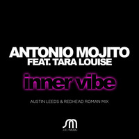 Antonio Mojito featuring Tara Louise - Innervibe