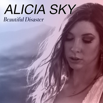 Alicia Sky - Beautiful Disaster
