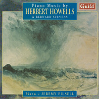 Jeremy Filsell - Howells: Gadabout, Three Pieces Op. 14, Sonatina - Stevens: Fantasia, Sonata, Aria