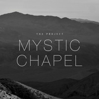 The Project - Mystic Chapel
