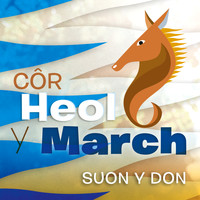 Côr Heol y March - Suon Y Don