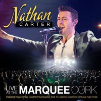 Nathan Carter - Live At The Marquee Cork