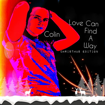 Colin - Love Can Find a Way (Christmas Edition)
