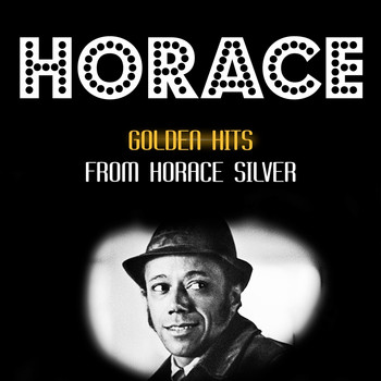 Horace Silver - Golden Hits