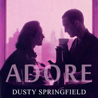 Dusty Springfield - Adore