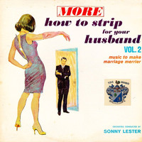 Sonny Lester - How to Strip for Your Husband Vol. 2