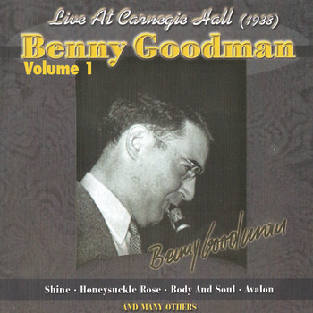 Benny Goodman - The Famous Carnegie Hall Jazz Concert 1938 Vol.1