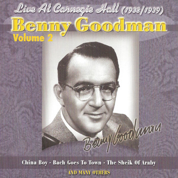 Benny Goodman - The Famous Carnegie Hall Jazz Concert 1938 Vol.2