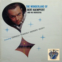 Bert Kaempfert And His Orchestra - The Wonderland of Bert Kaempfert