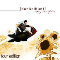 [dunkelbunt] - Morgenlandfahrt (Tour Edition)