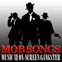 TMC Movie Tunez - Mob Songs - Music for the On-Screen Gangster