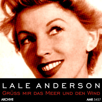 Lale Anderson - Grüß mir das Meer und den Wind