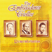 Los Embajadores Criollos - Remembranzas