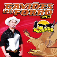 Gaviões do Forró - Gaviões do Forró, Vol. 5 (Ao Vivo)
