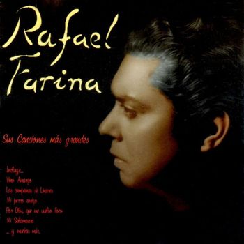 Rafael Farina - Sus canciones más Grandes (Remasterizado 2015)