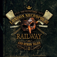 The Victim's Ball - London Necropolis Railway and Other Tales