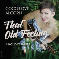 Coco Love Alcorn - That Old Feeling